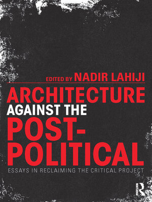 cover image of Architecture Against the Post-Political